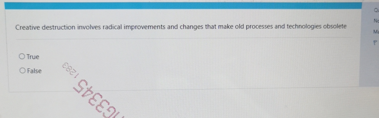  Creative destruction involves radical improvements and changes that make old processes