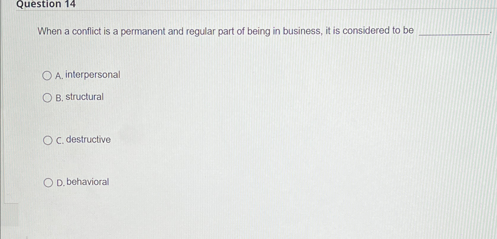  Question 14 When a conflict is a permanent and regular part