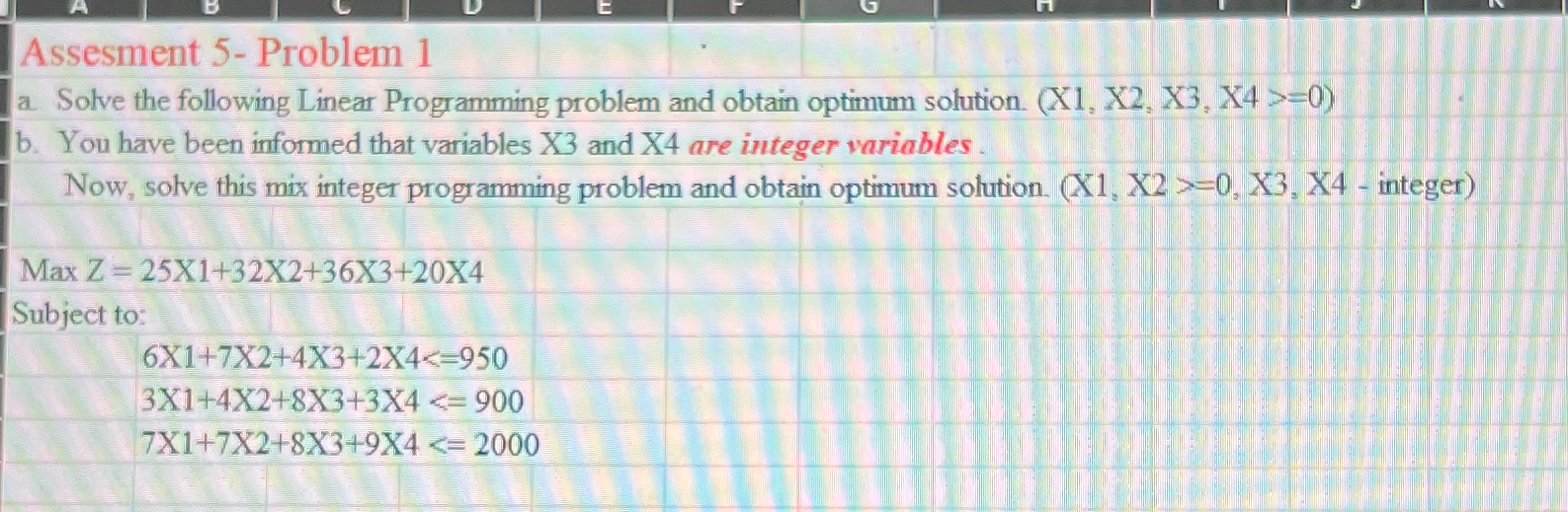  Assesment 5-Problem 1 a. Solve the following Linear Programming problem and