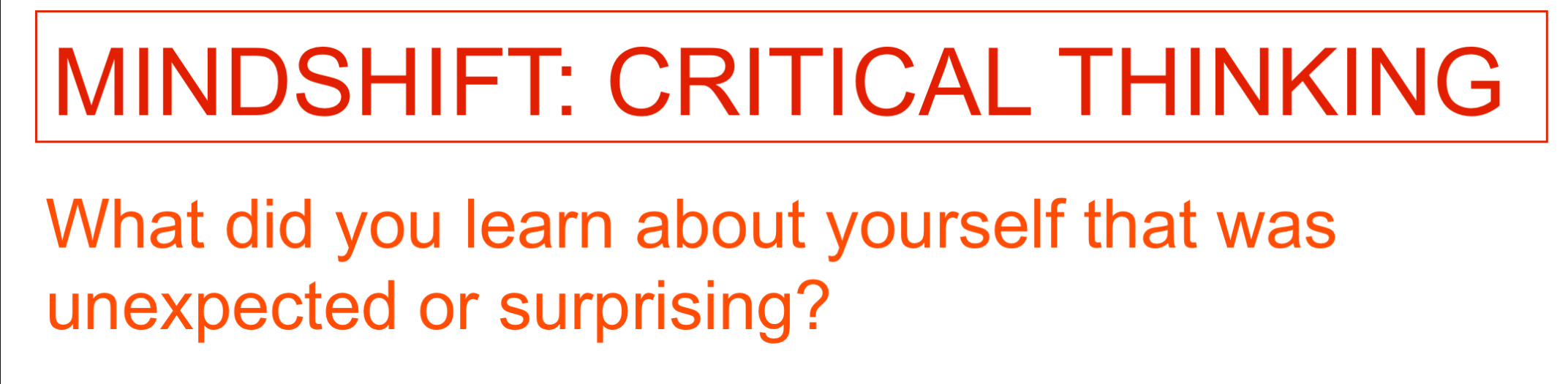  MINDSHIFT: CRITICAL THINKING What did you learn about yourself that was