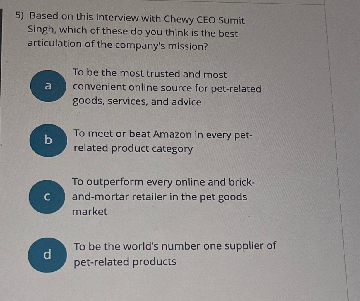  Based on this interview with Chewy CEO Sumit Singh, which of