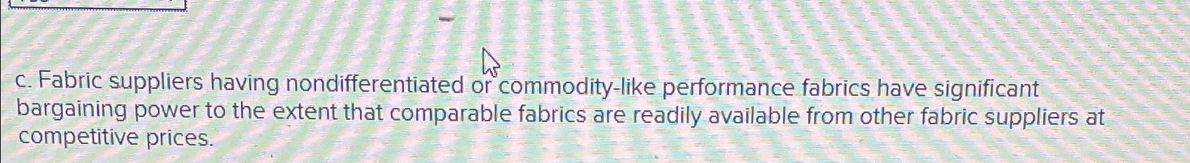  Yes or no c.(for under armour) Fabric suppliers having nondifferentiated or