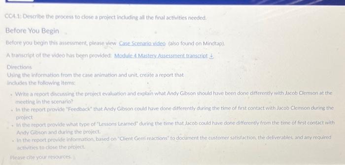  CC4.1: Describe the process to close a project including all the