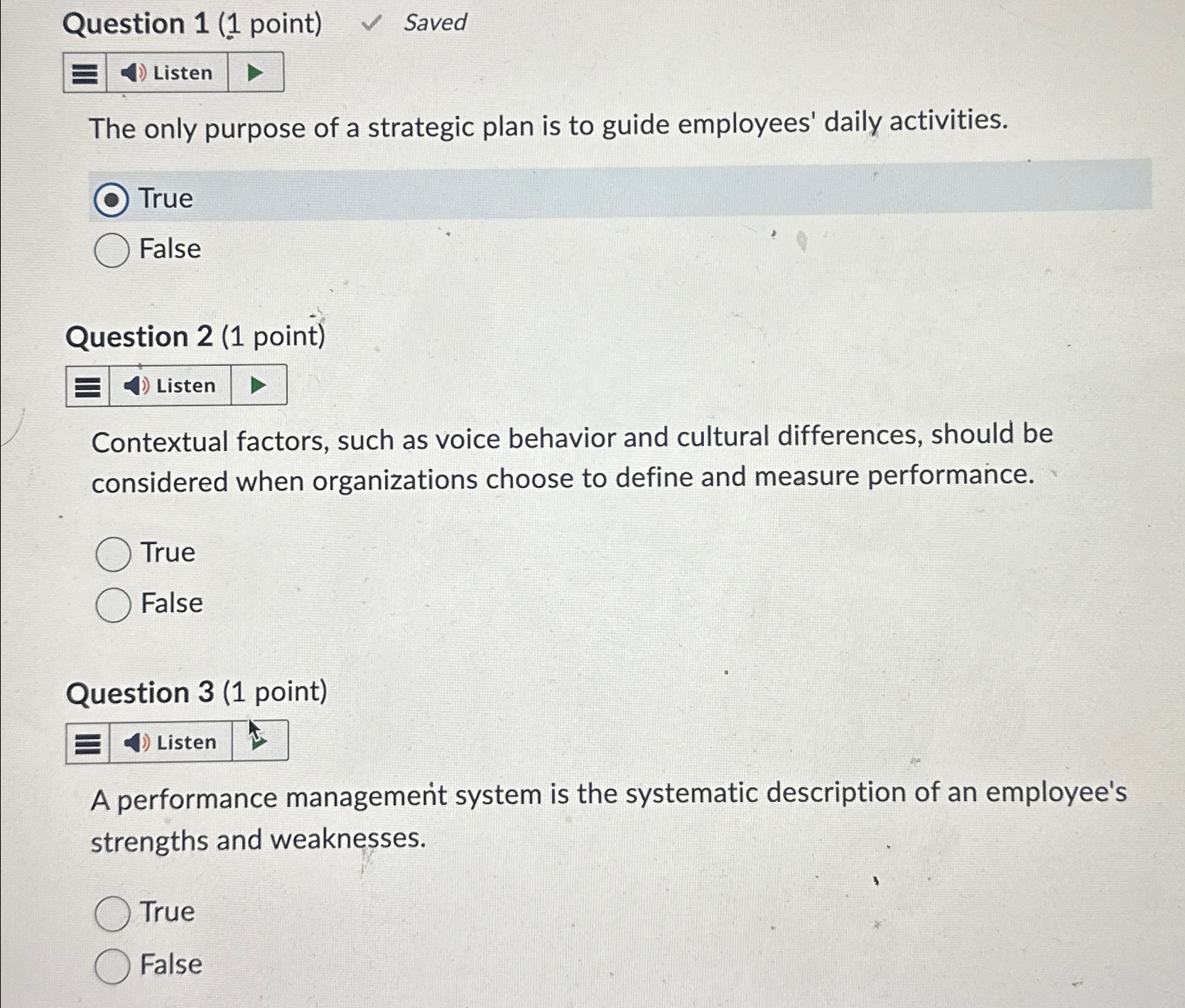  Question 1(1 point) Saved The only purpose of a strategic plan