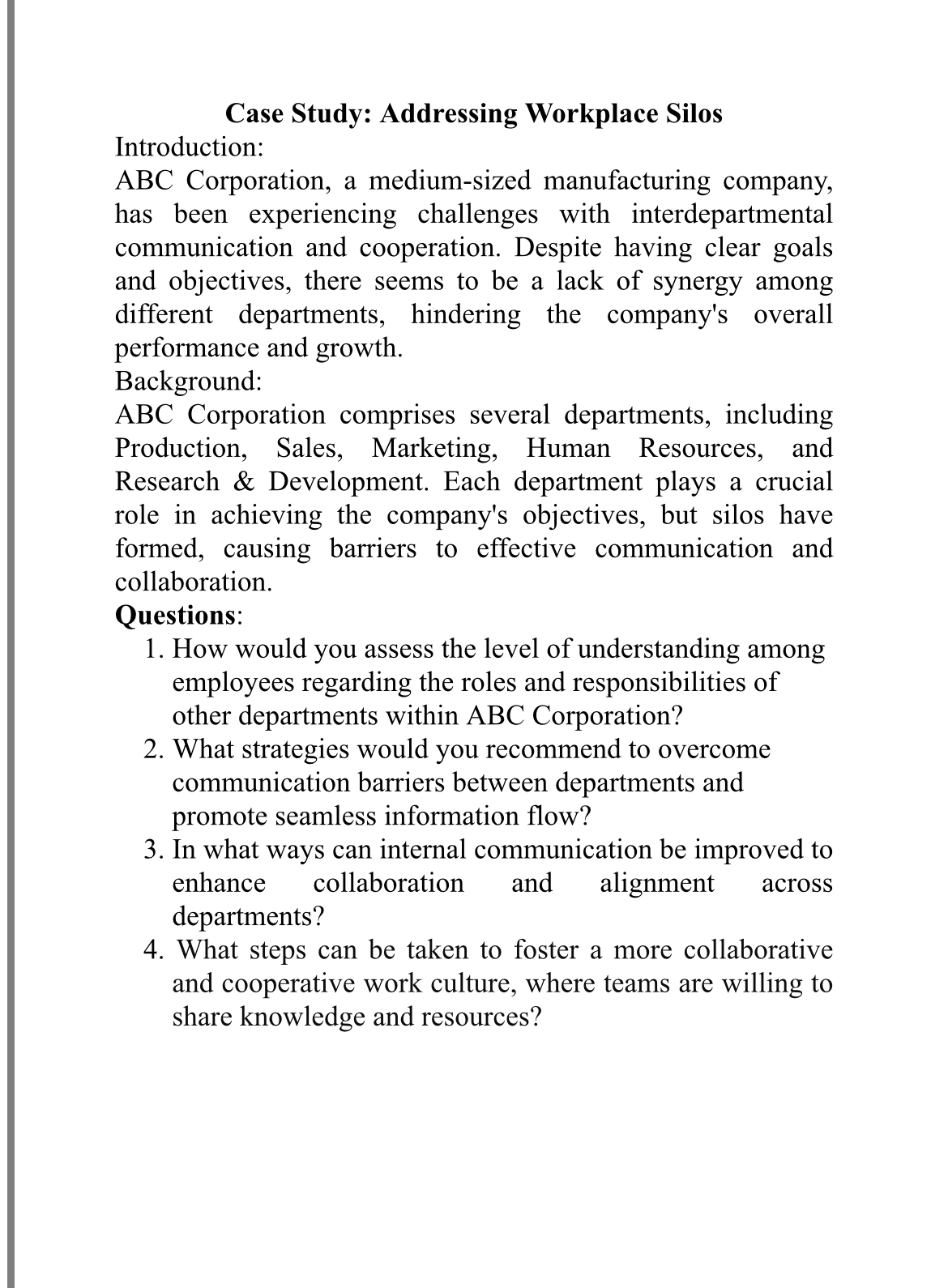  Case Study: Addressing Workplace Silos Introduction: ABC Corporation, a medium-sized manufacturing