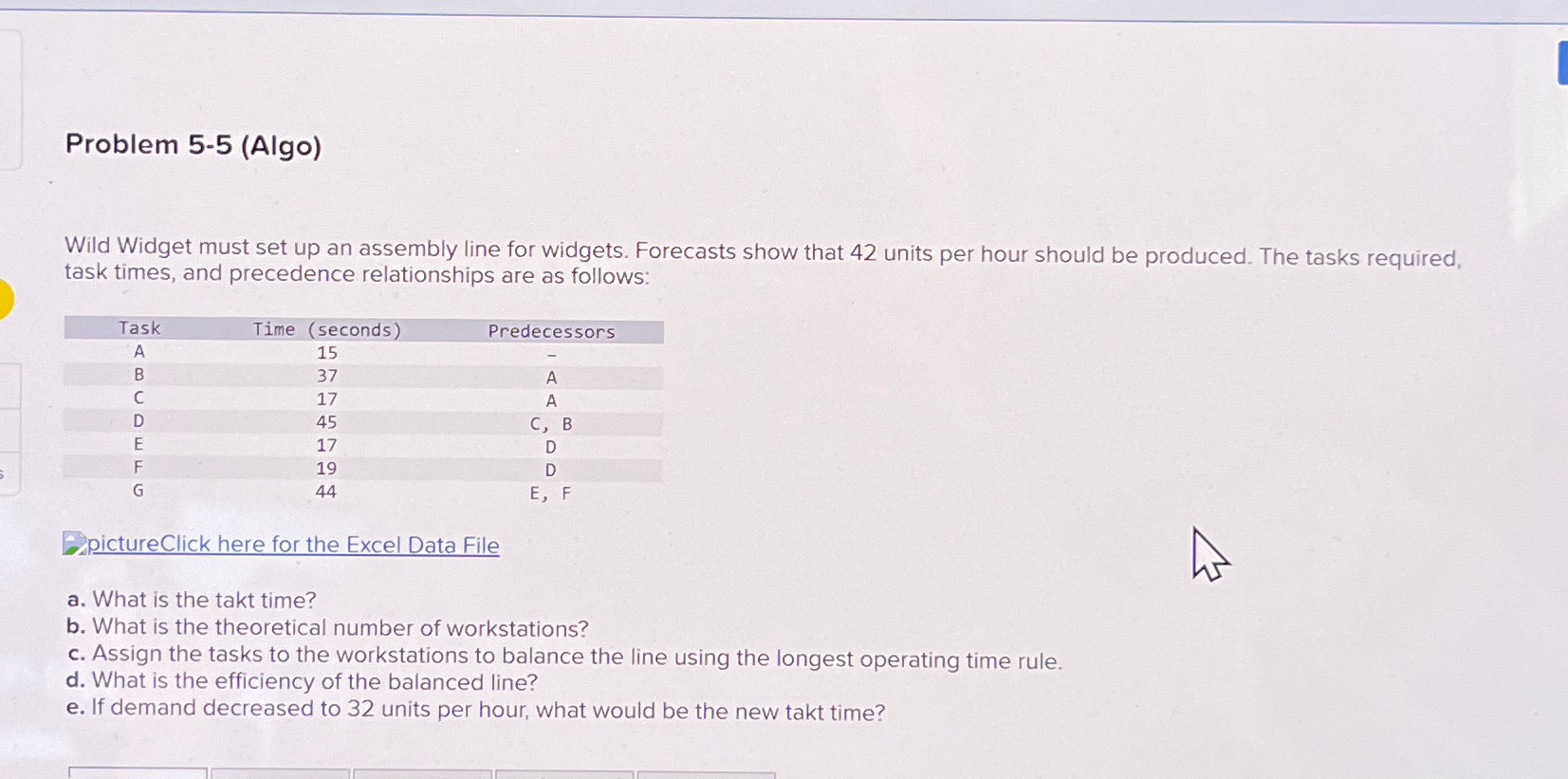  Problem 5-5(Algo) Wild Widget must set up an assembly line for