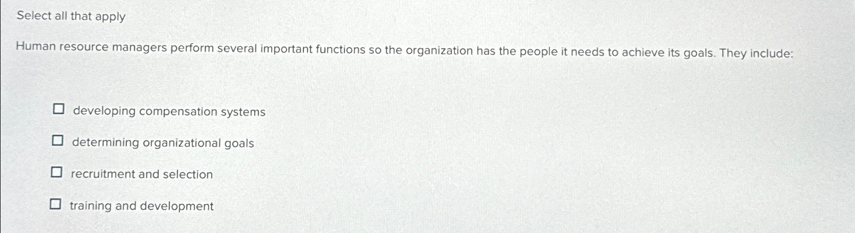  Select all that apply Human resource managers perform several important functions
