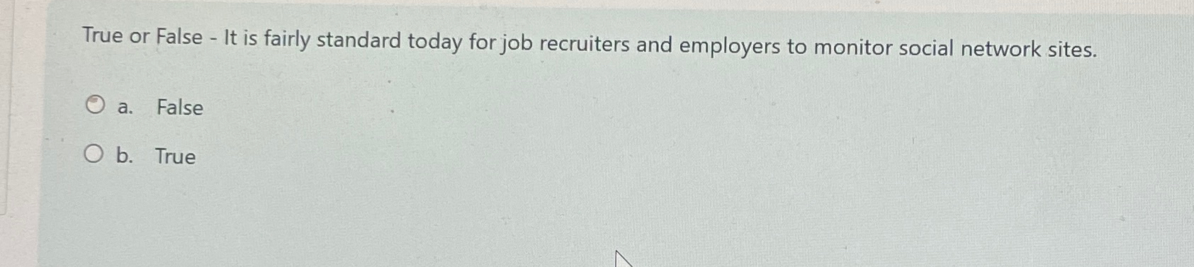  True or False - It is fairly standard today for job