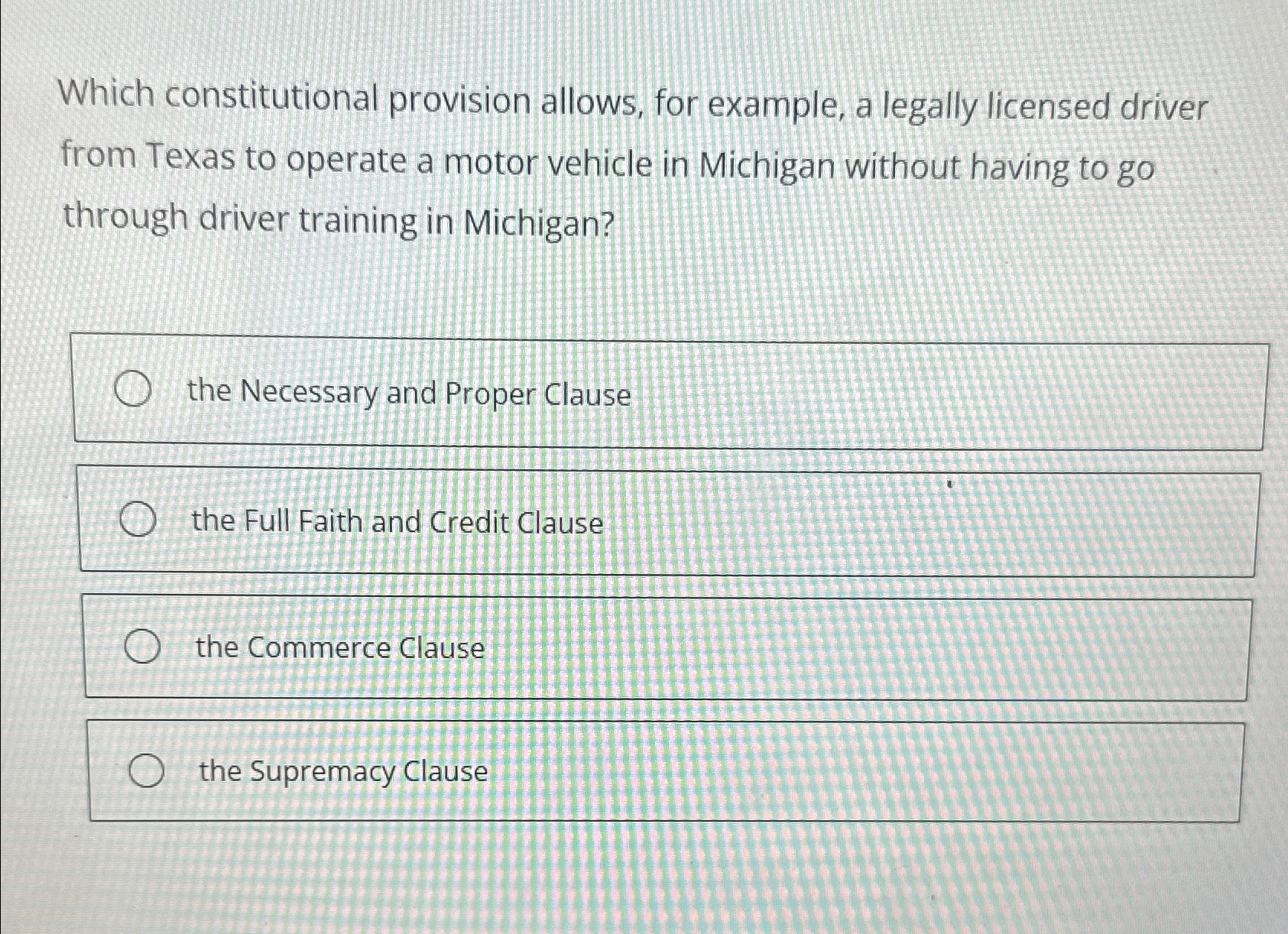  Which constitutional provision allows, for example, a legally licensed driver from