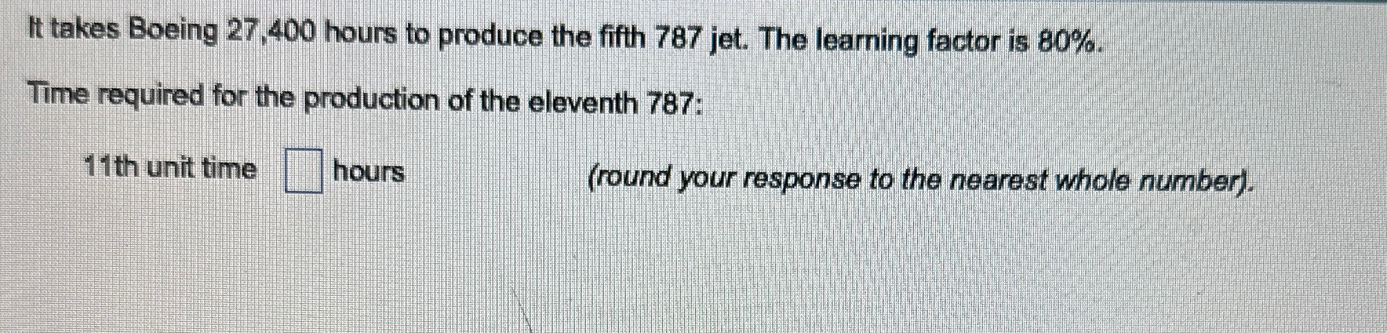 It takes Boeing 27,400 hours to produce the fifth 787 jet.