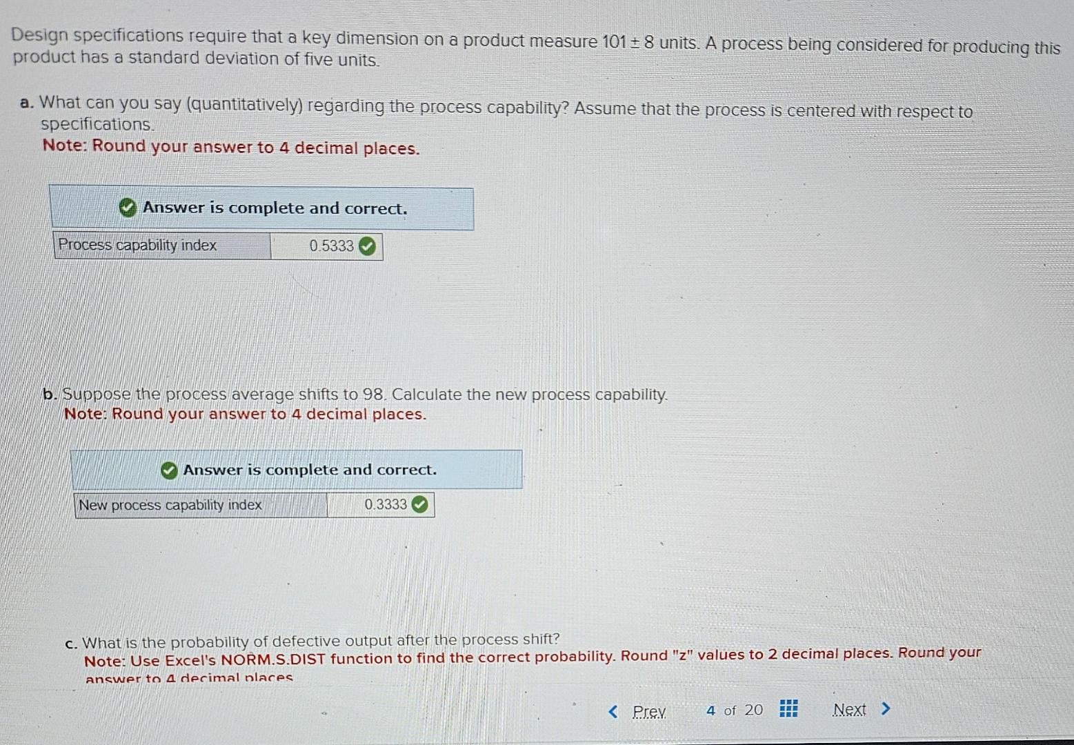  Design specifications require that a key dimension on a product measure