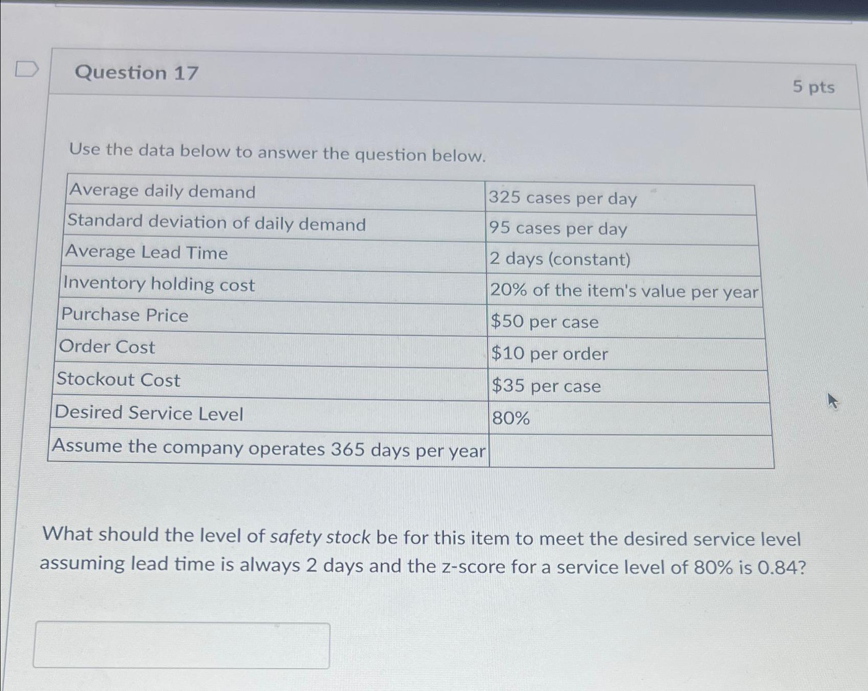  Question 17 5 pts Use the data below to answer the