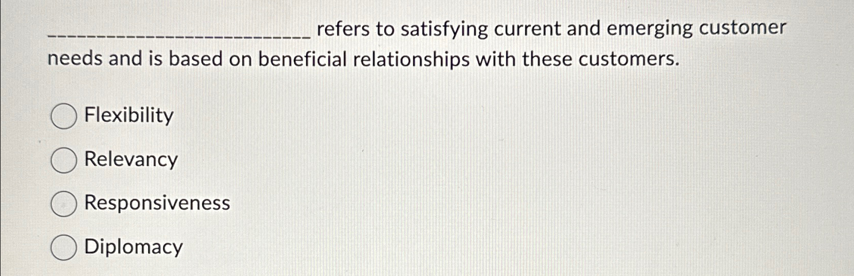  refers to satisfying current and emerging customer needs and is based