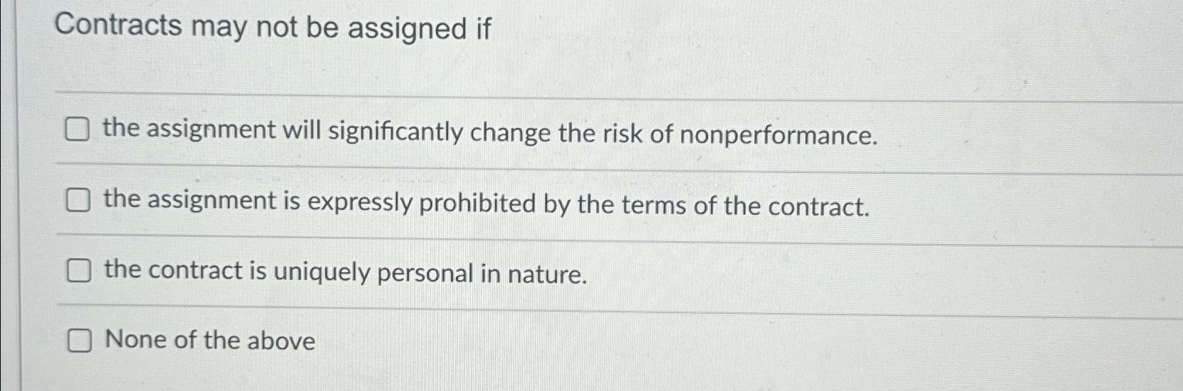  Contracts may not be assigned if the assignment will significantly change