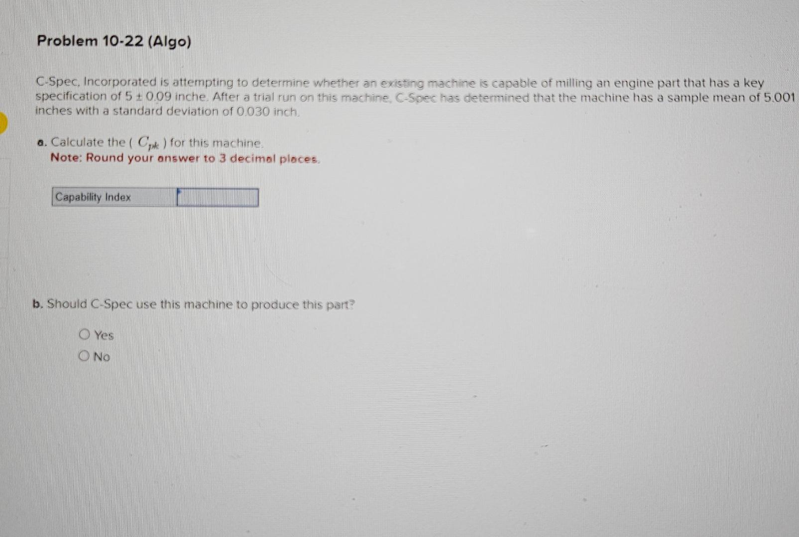  Problem 10-22(Algo) C-Spec, Incorporated is attempting to determine whether an existing