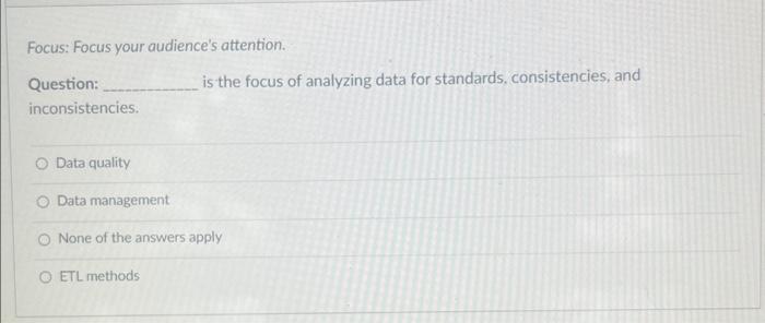  Help please Focus: Focus your audience's attention. Question: is the focus