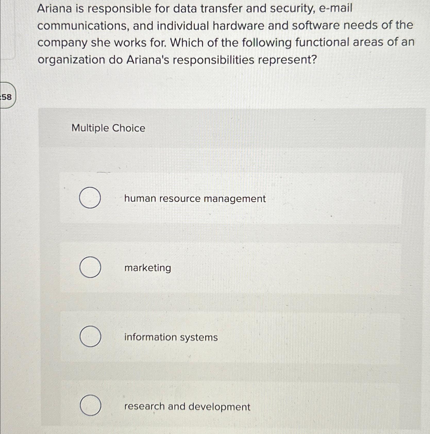  Ariana is responsible for data transfer and security, e-mail communications, and