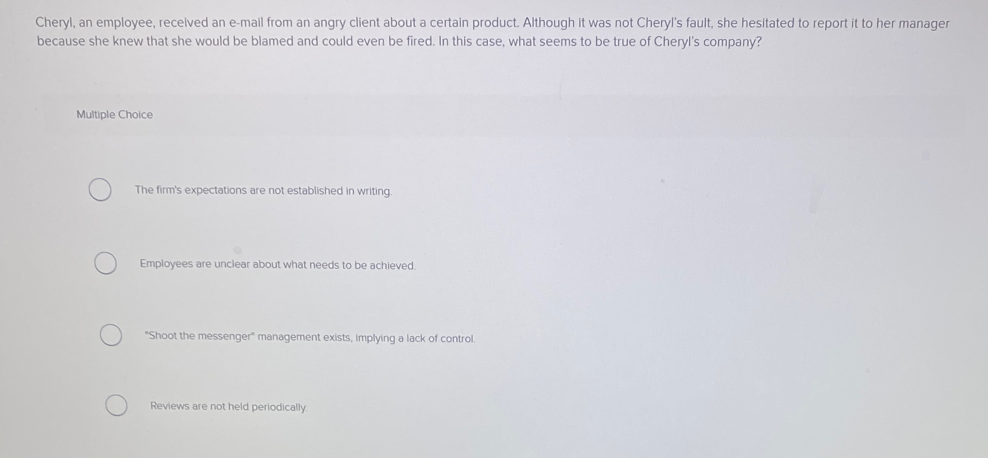  Cheryl, an employee, received an e-mail from an angry client about