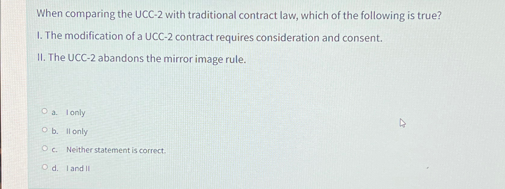  When comparing the UCC-2 with traditional contract law, which of the