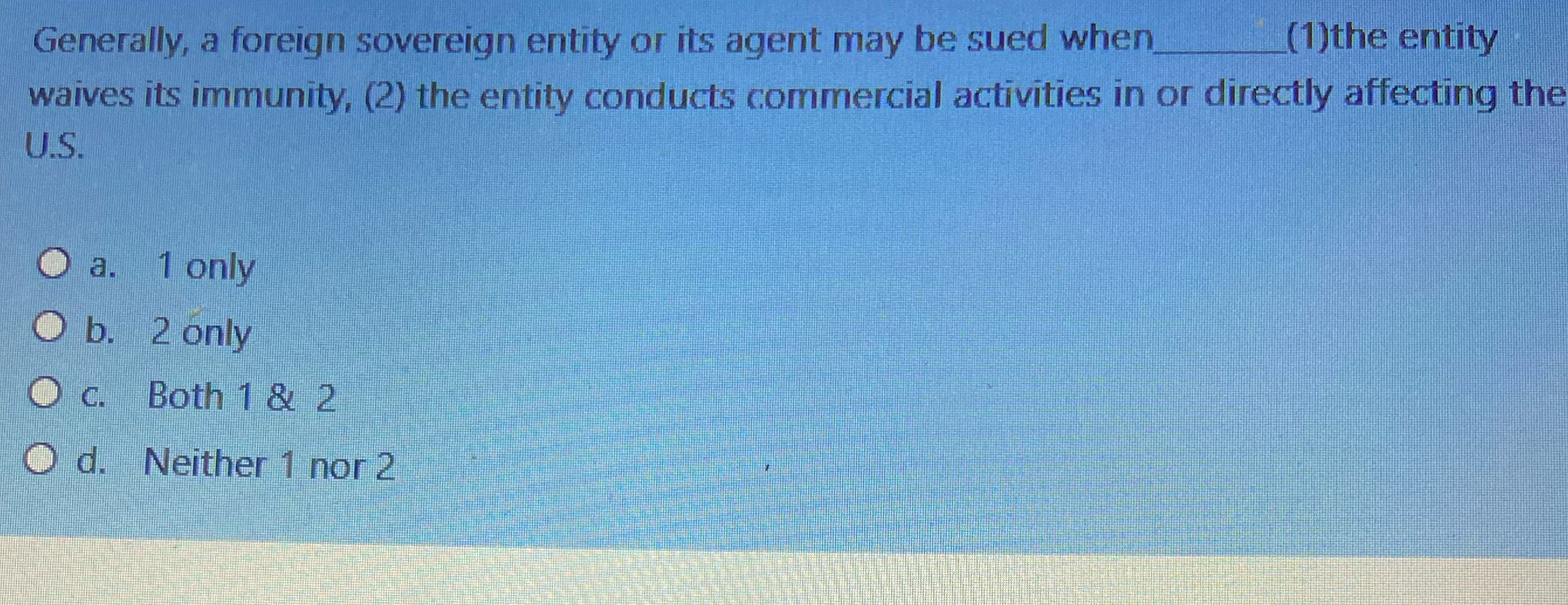  Generally, a foreign sovereign entity or its agent may be sued