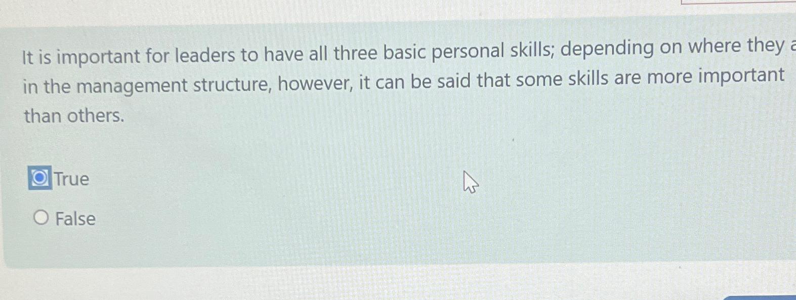  It is important for leaders to have all three basic personal