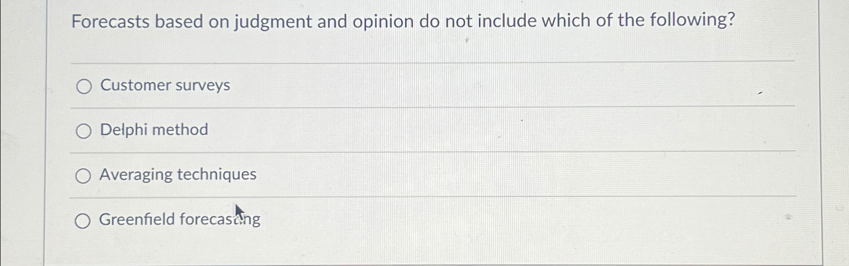  Forecasts based on judgment and opinion do not include which of