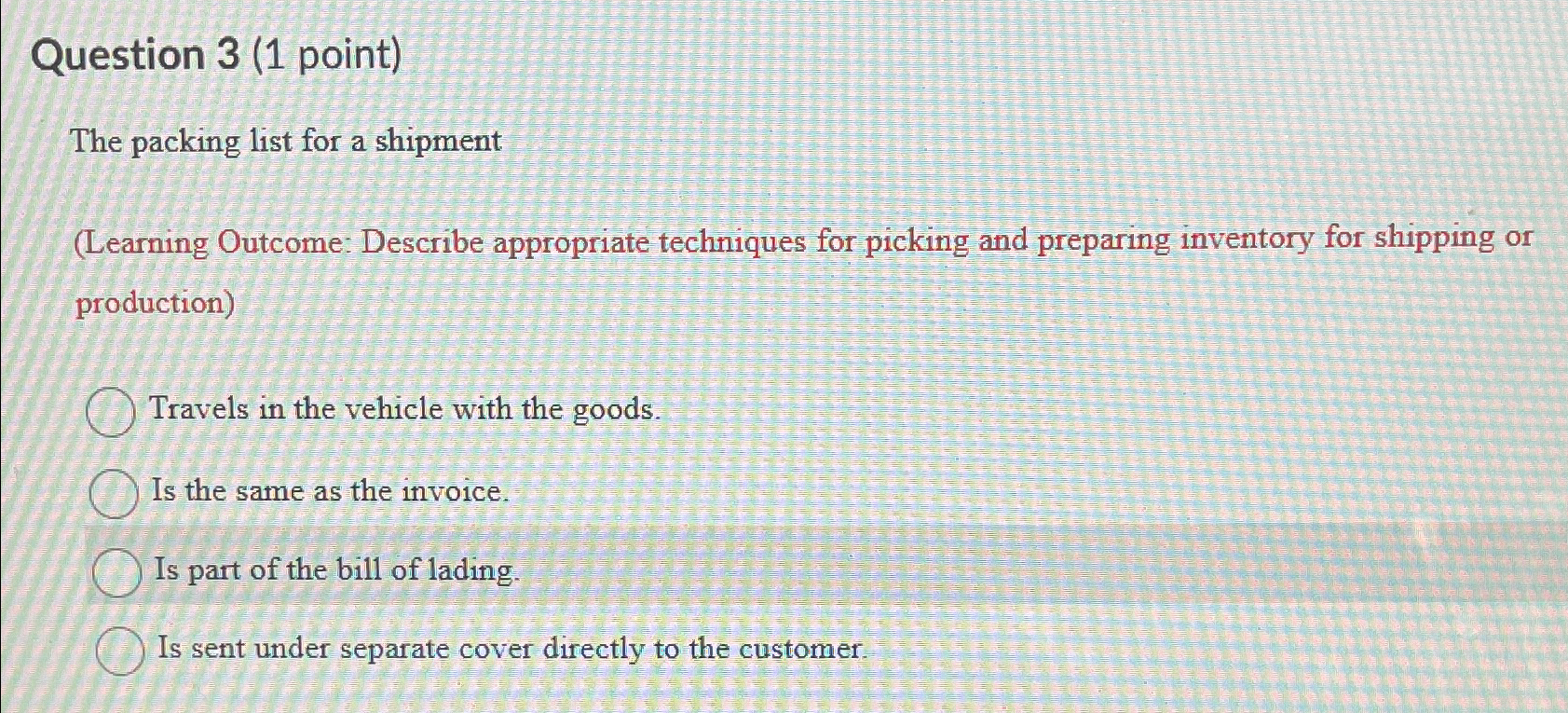  Question 3(1 point) The packing list for a shipment (Learning Outcome: