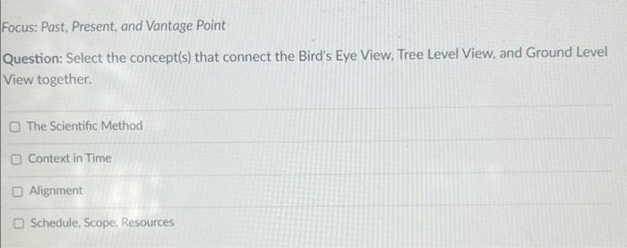  Help please Focus: Past, Present, and Vantage Point Question: Select the