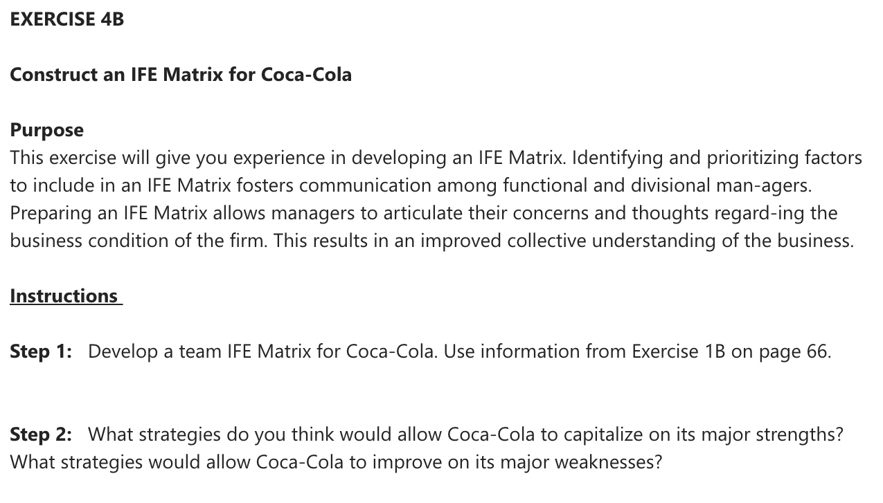 Construct an IFE Matrix for Coca-Cola Purpose This exercise will give