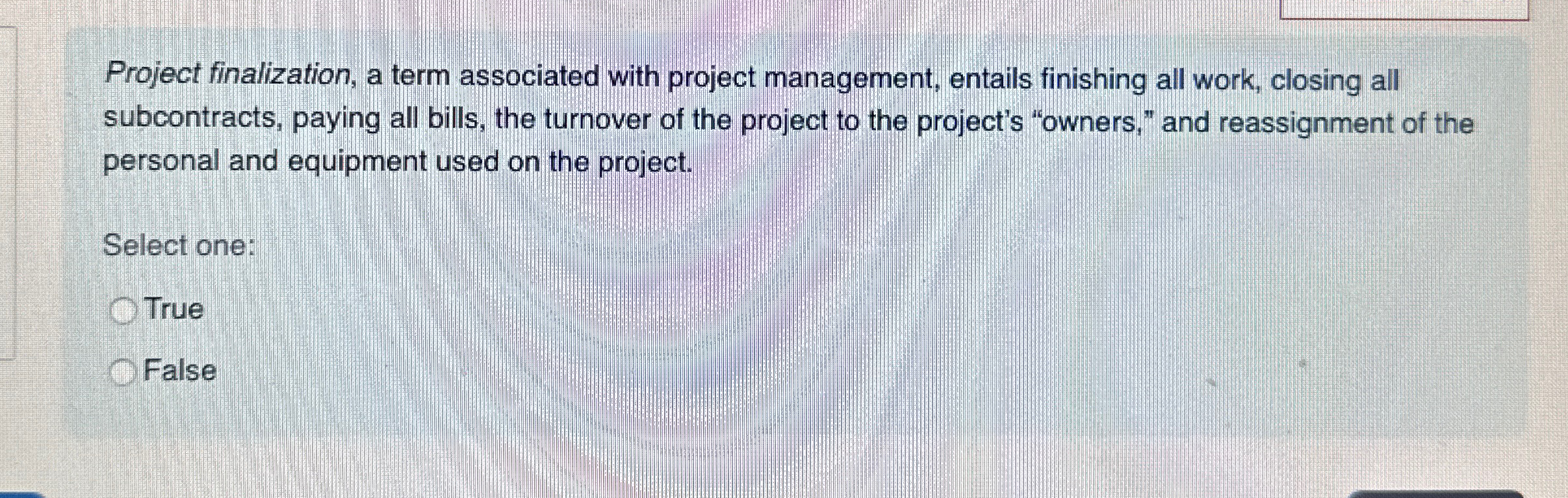  Project finalization, a term associated with project management, entails finishing all