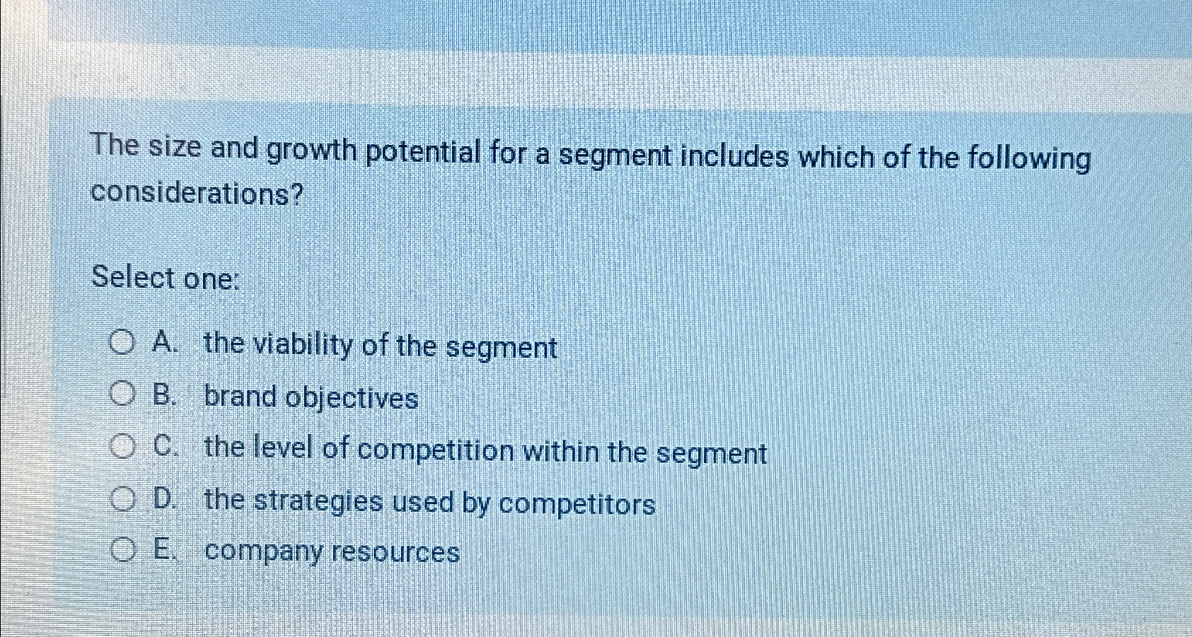  The size and growth potential for a segment includes which of