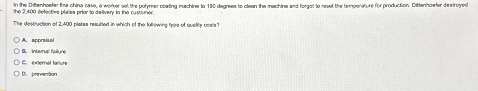  In the Dittenhoefer fine china case, a worker set the polymer