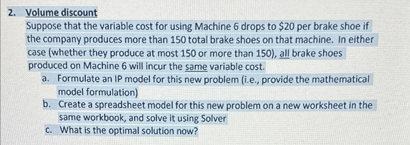  Volume discount Suppose that the variable cost for using Machine 6