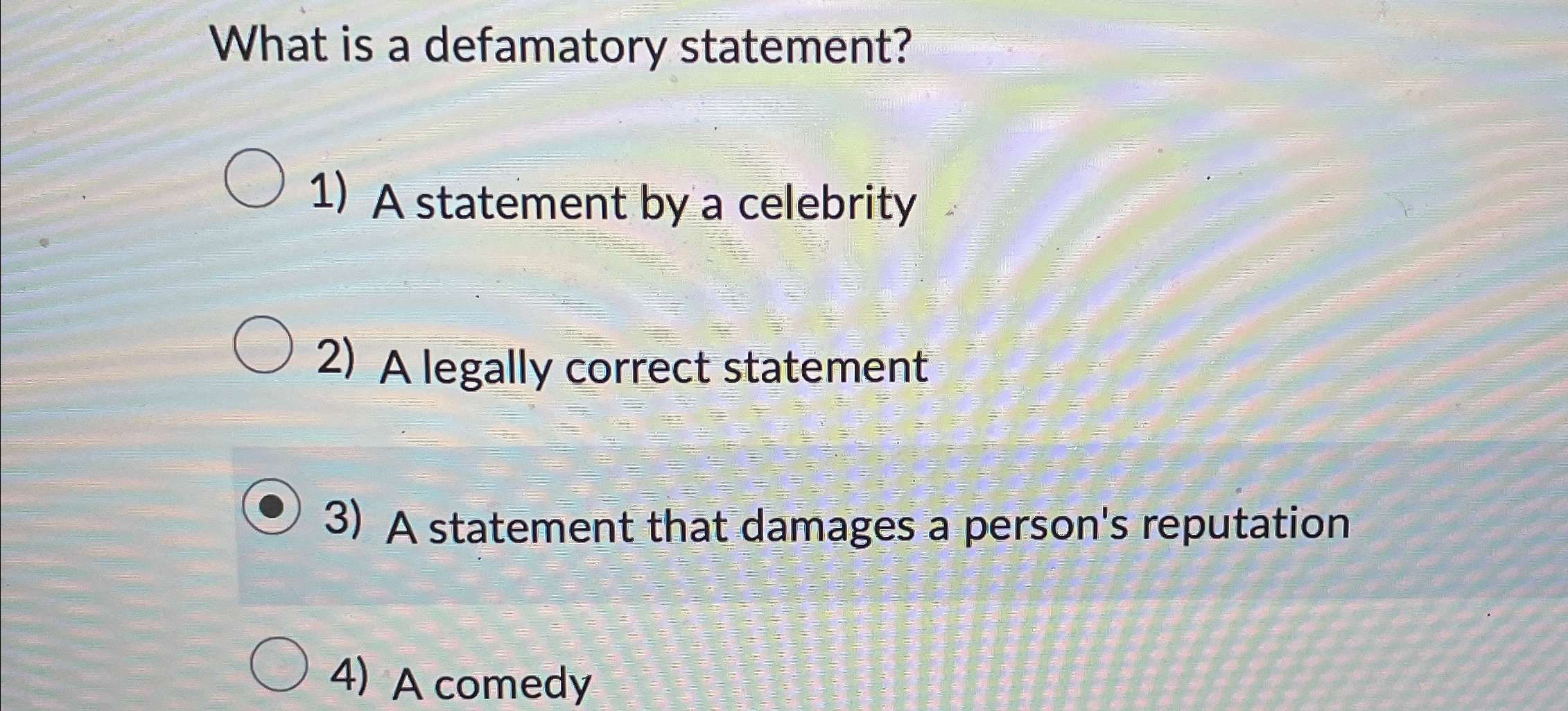  What is a defamatory statement? A statement by a celebrity A