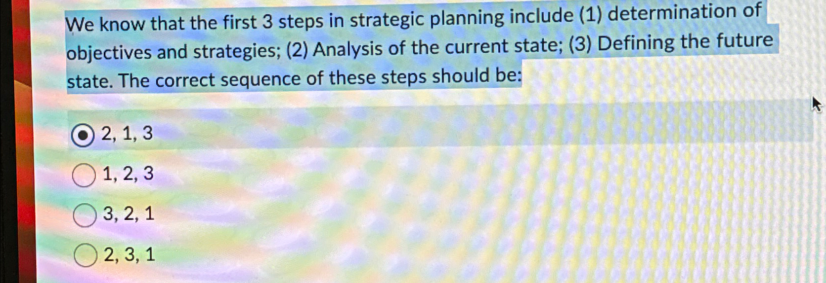  We know that the first 3 steps in strategic planning include