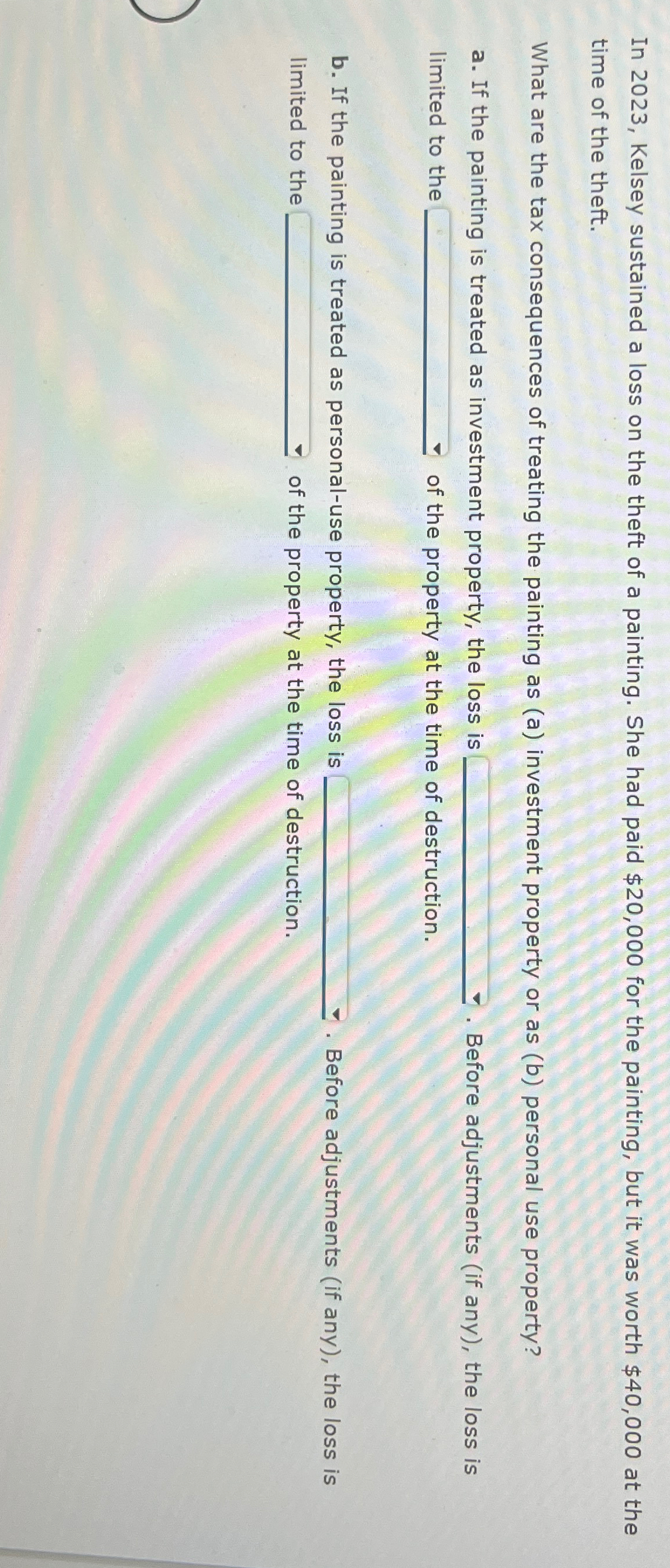  In 2023, Kelsey sustained a loss on the theft of a