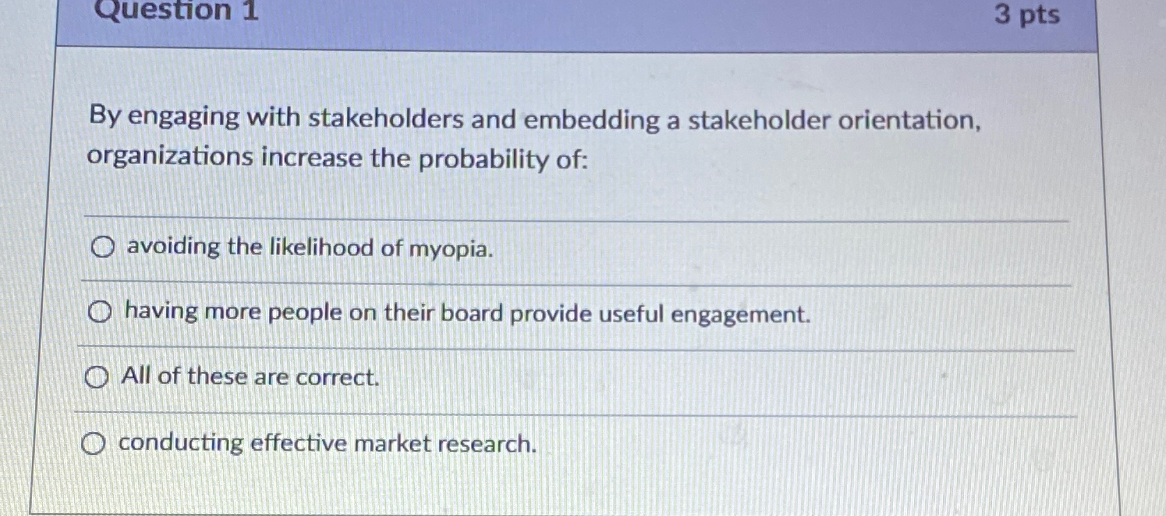  Question 1 3 pts By engaging with stakeholders and embedding a