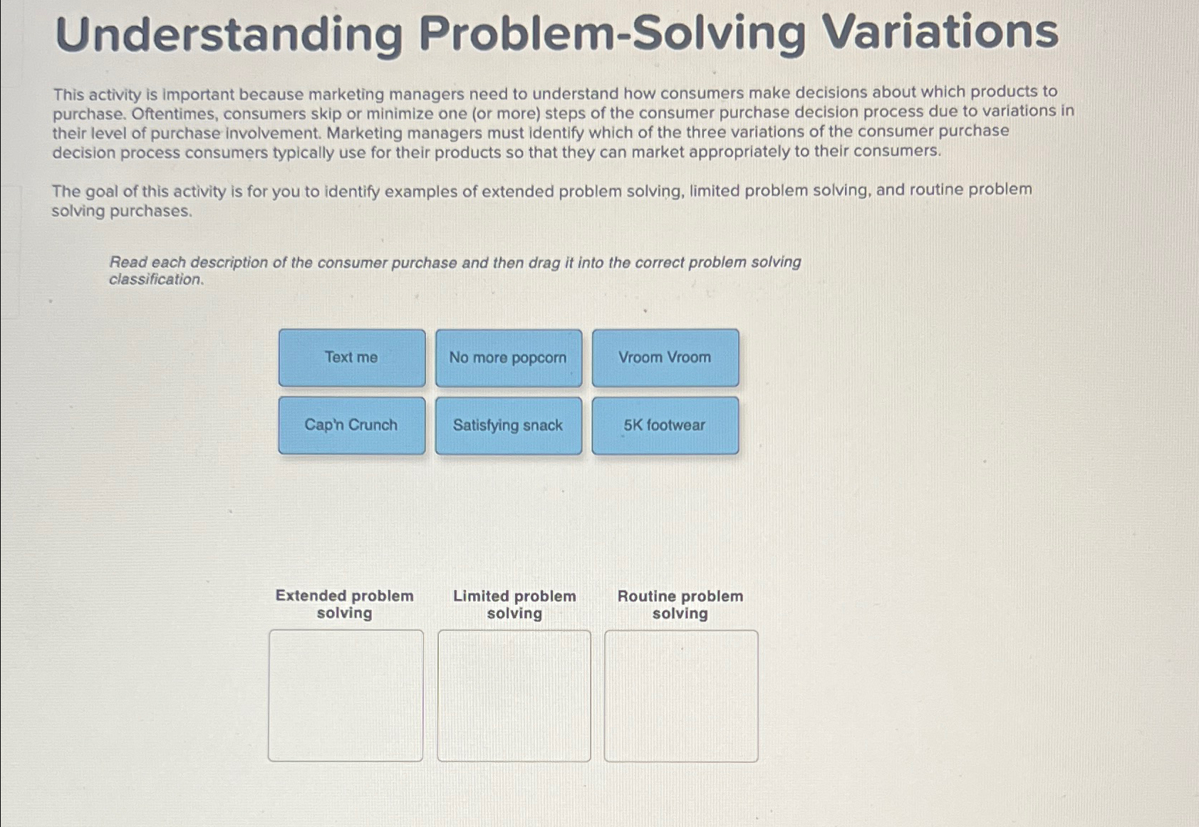  Understanding Problem-Solving Variations This activity is important because marketing managers need