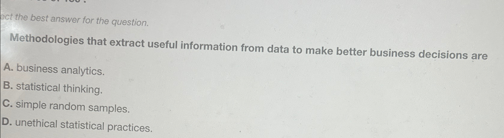  ect the best answer for the question. Methodologies that extract useful