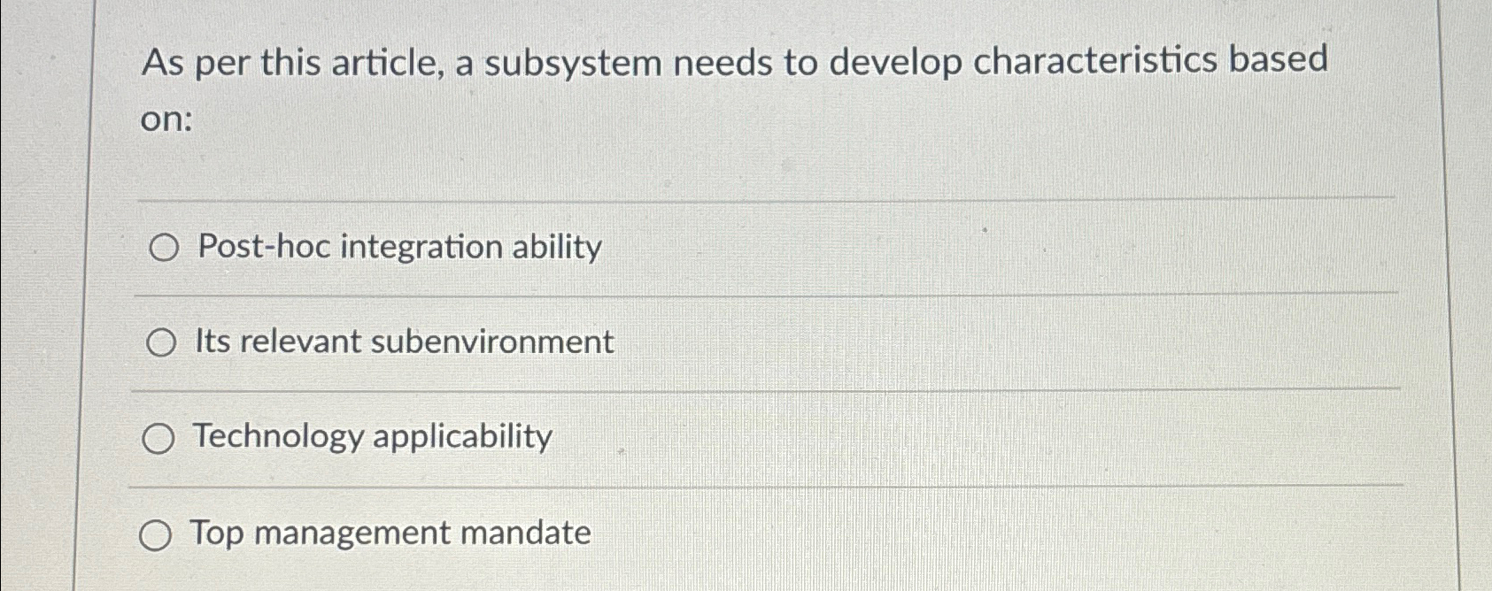 As per Lawrence and Lorsch, a subsystem needs to develop characteristics