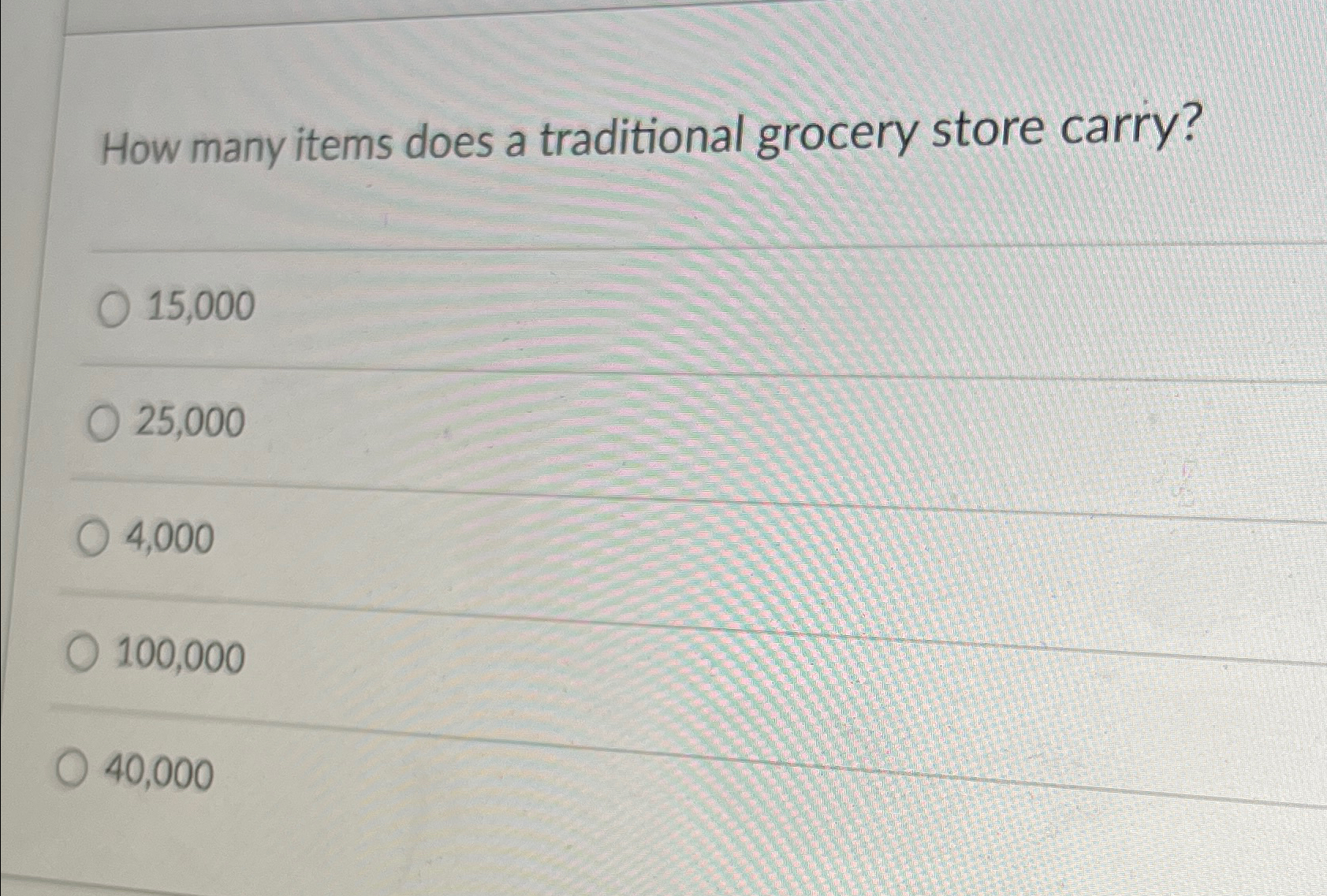  How many items does a traditional grocery store carry? 15,000 25,000