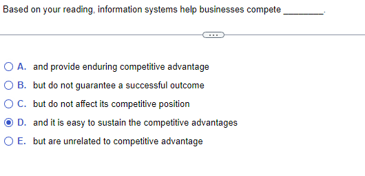  Based on your reading, information systems help businesses compete________. Question content
