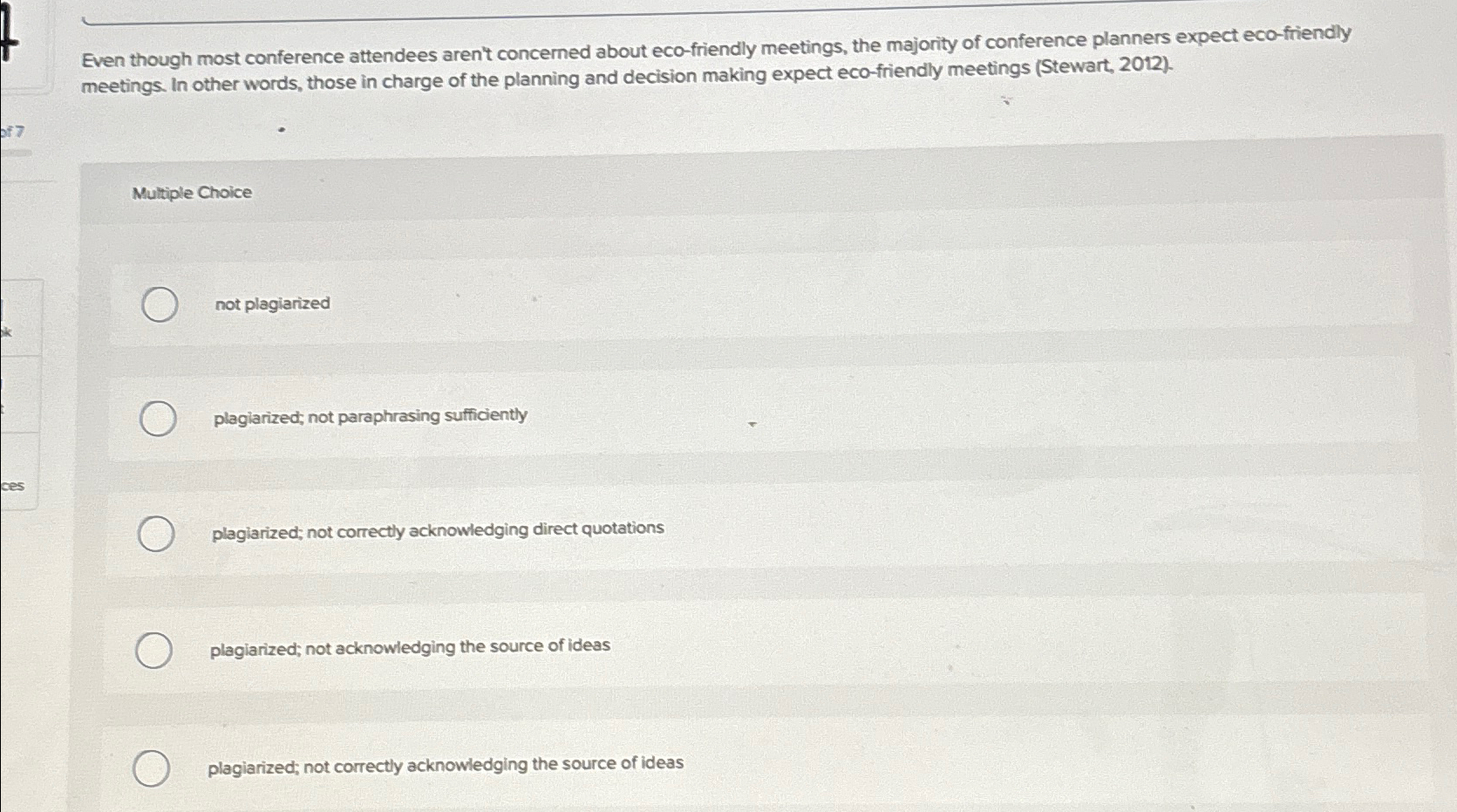  Even though most conference attendees aren't concerned about eco-friendly meetings, the