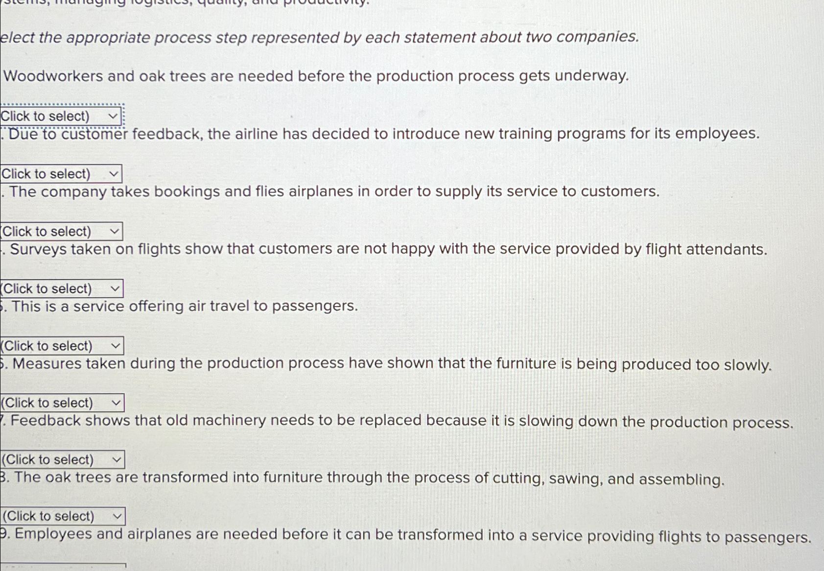  elect the appropriate process step represented by each statement about two