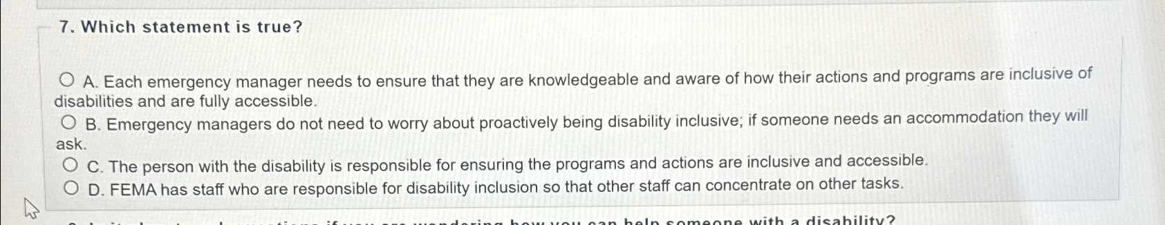  Which statement is true? A. Each emergency manager needs to ensure
