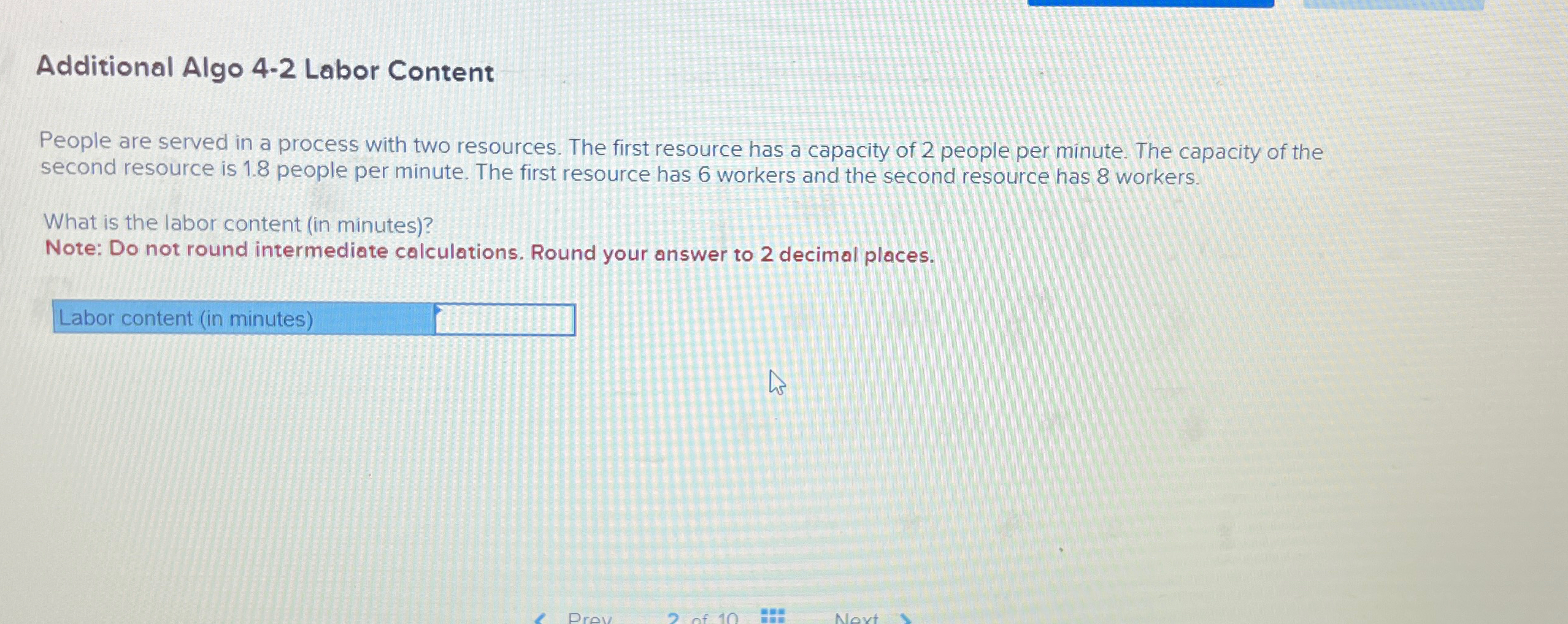  Additional Algo 4-2 Labor Content People are served in a process