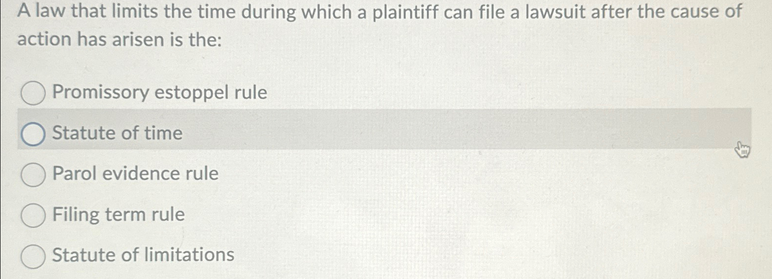  A law that limits the time during which a plaintiff can