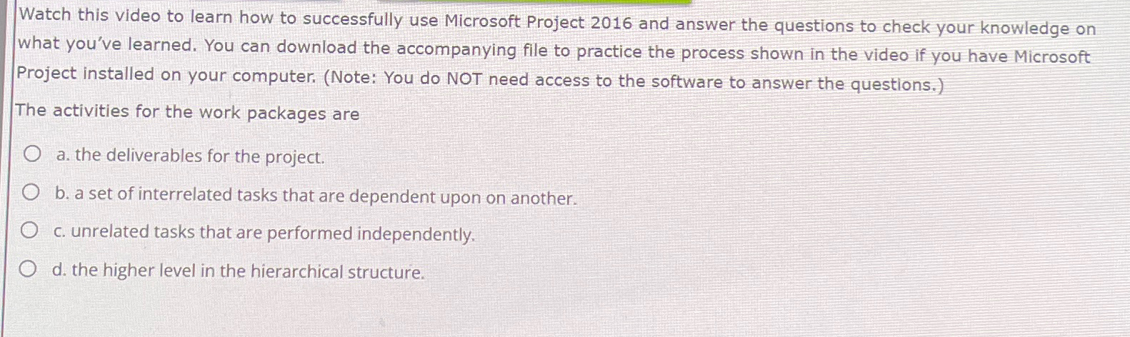  Watch this video to learn how to successfully use Microsoft Project