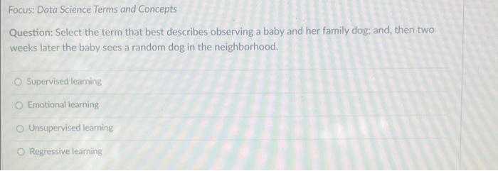  Help please Question: Select the term that best describes observing a