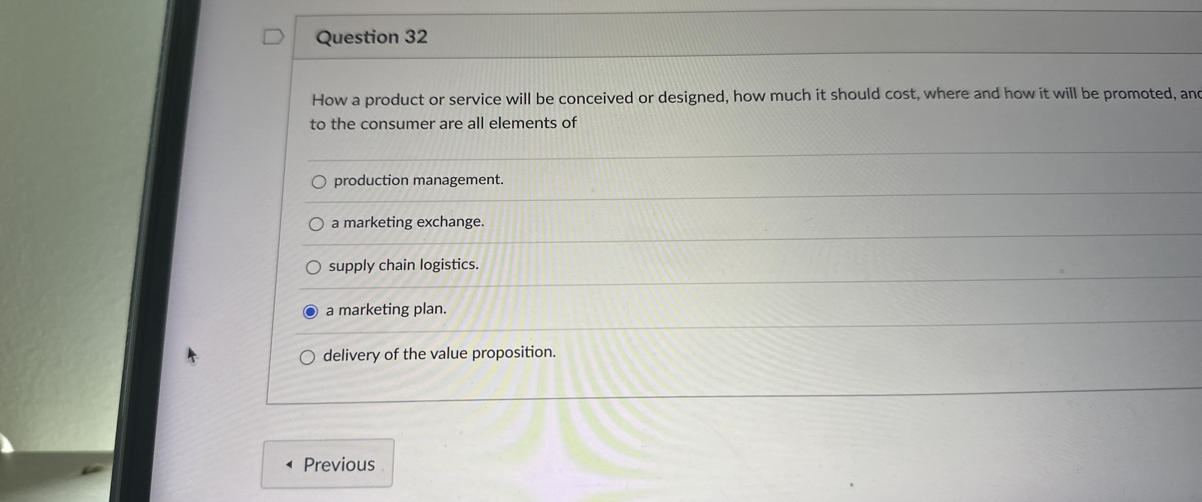  Question 32 How a product or service will be conceived or